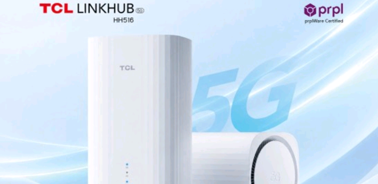 TCL LINKHUB HH516 става първото в света специализирано 5G FWA CPE устройство, получило сертификат prplWare